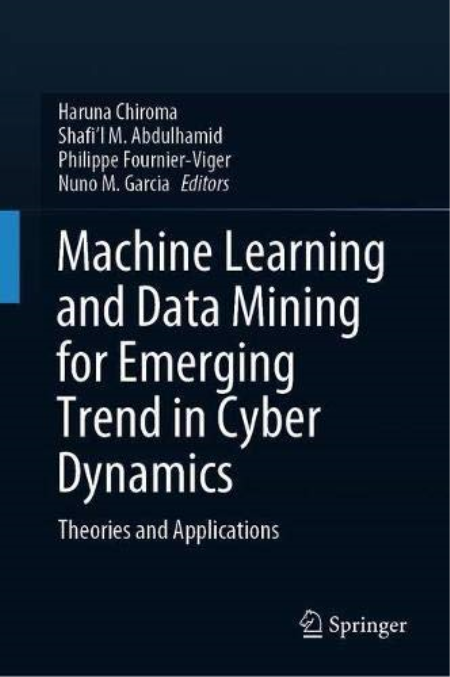 Machine Learning and Data Mining for Emerging Trend in Cyber Dynamics: Theories and Applications