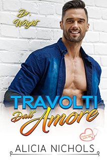 Alicia Nichols - Travolti dall'amore. Dr. Wright 3 (2022)