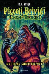 R.L. Stine – Piccoli Brividi. La casa del terrore. Notte al Camp Bigfoot (2026)