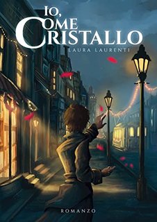 Laura Laurenti - Io, Come Cristallo (2022)