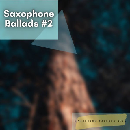 Saxophone Ballads Club - Saxophone Ballads #2 (2021)