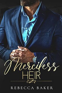 Rebecca Baker - Fratelli Sinclair Vol. 4. Merciless Heir (2023)