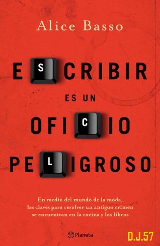 1 - Escribir es un oficio peligroso - Alice Basso