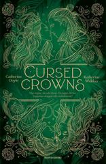 Catherine Doyle, Katherine Webber – Cursed Crowns (2023)