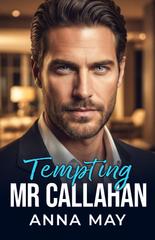 Anna May – Il gioco dei miliardari Vol. 6. Tempting Mr. Callahan (2026)