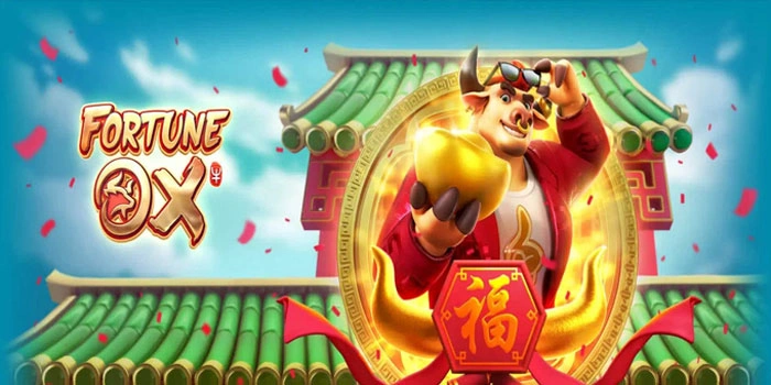 Strategi Rahasia Menang Slot Fortune Ox Untuk Pemula