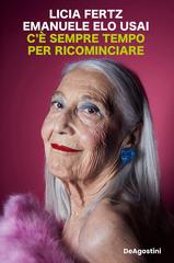 Licia Fertz, Emanuele Elio Usai – C’è sempre tempo per ricominciare (2026)