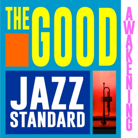 VA - The Good Awakening Jazz Standard (2022)