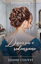 Jennie Goutet - Le cronache dei Clavering Vol. 01, Disgrazia e redenzione (2023)