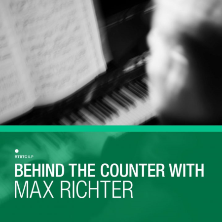 VA - Behind The Counter With Max Richter (2017) [CD-Rip]