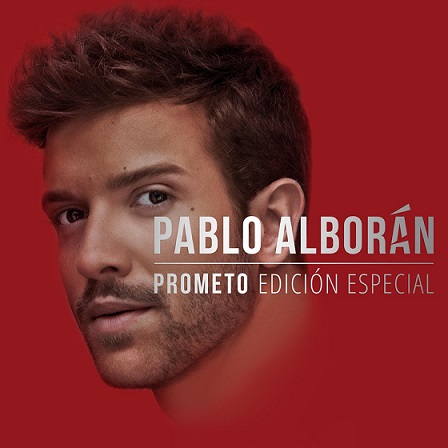 Pablo Albor n Prometo Edici n especial 2018 - Pablo Alborán - Prometo (Edición especial) [2018] [Flac] [Mp3]