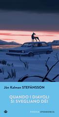 Jón Kalman Stefánsson – Quando i diavoli si svegliano dèi (2023)