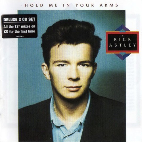Rick Astley   Hold Me In Your Arms (2CD Deluxe Edition) (2010) (CD Rip)