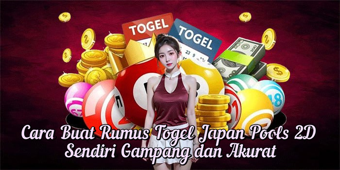 Cara Buat Rumus Togel Japan Pools 2D Sendiri Gampang dan Akurat