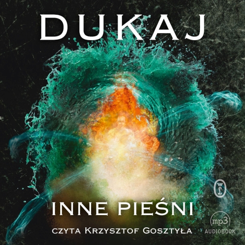 Dukaj Jacek - Inne pieśni 