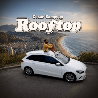 Νέο Τραγούδι | Cesár Sampson – Rooftop