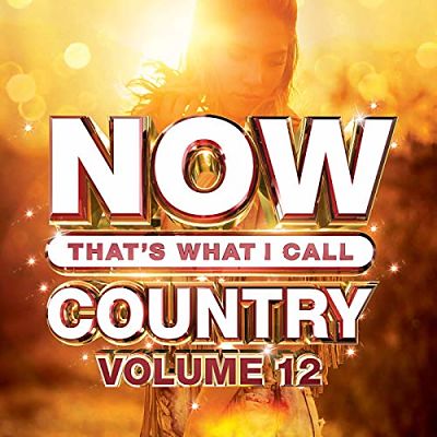 VA - Now That's What I Call Country Vol.12 (03/2019) VA-Now12-opt