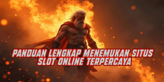 Panduan Lengkap Menemukan Situs Slot Online Terpercaya