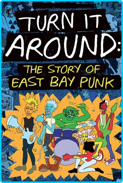 Turn-It-Around-The-Story-Of-East-Bay-Punk-2017-720p-WEBRip-YTS-MX.png