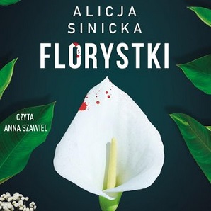 Alicja Sinicka - Florystki (2022)