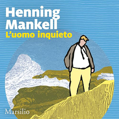 Henning Mankell - L'uomo inquieto꞉ Le inchieste del commissario Wallander 10 (2024) (mp3 - 128 kbps)