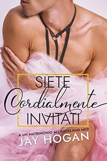 Jay Hogan - Siete Cordialmente Invitati (Auckland Med Vol. 5) (2022)
