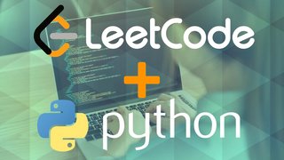 Python & LeetCode - The Interview Bootcamp Python & LeetCode - The Interview Bootcamp