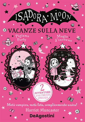 Harriet Muncaster - Isadora Moon. Vacanze sulla neve (2026)