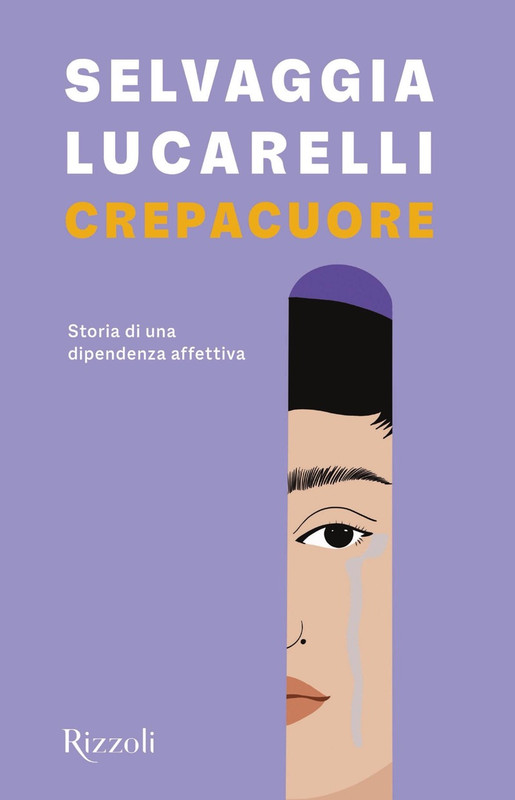Selvaggia Lucarelli – Crepacuore (2021)