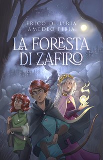 Erico Di Liria, Amedeo Fibia - La Foresta di Zafiro (2024)