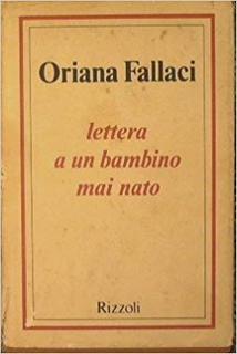 Oriana Fallaci - Lettera a un bambino mai nato (1983)