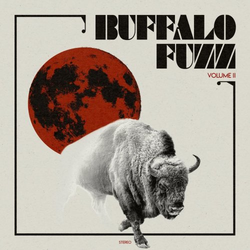 Buffalo Fuzz - Vol. II (2020) [Heavy Blues Rock]; FLAC (tracks) -  jazznblues.club