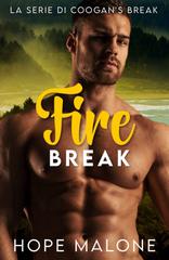 Hope Malone – La Serie di Coogan’s Break Vol. 3. Fire Break (2025)