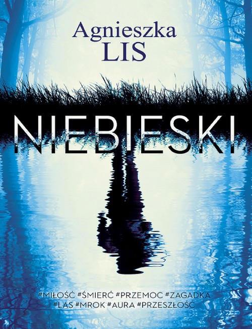 Niebieski. Aury (Tom 1) - Agnieszka Lis