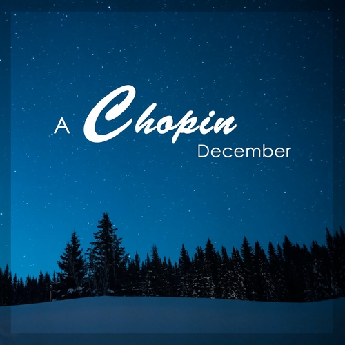 Frédéric_Chopin_-_A_Chopin_December_(2023)_Mp3.jpg