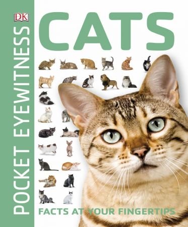 Cats: Facts at Your Fingertips (Pocket Eyewitness) Cats: Facts at Your Fingertips (Pocket Eyewitness)