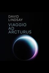David Lindsay – Un viaggio ad arcturus (2026)