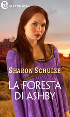 Sharon Schulze – L’Eau Clair Chronicles Vol. 2. La foresta di Ashby (2023)