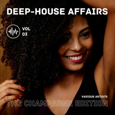 VA - Deep-House Affairs (The Champagne Edition) Vol.3 (2022)