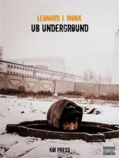 Leonard J. Monk - UB Underground (2014)