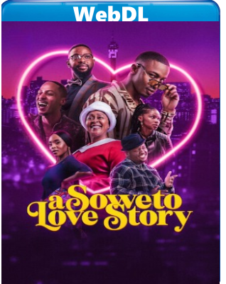 A Soweto Love Story (2024) WEB-DL 1080p H264 E-AC3+AC3 ITA ENG