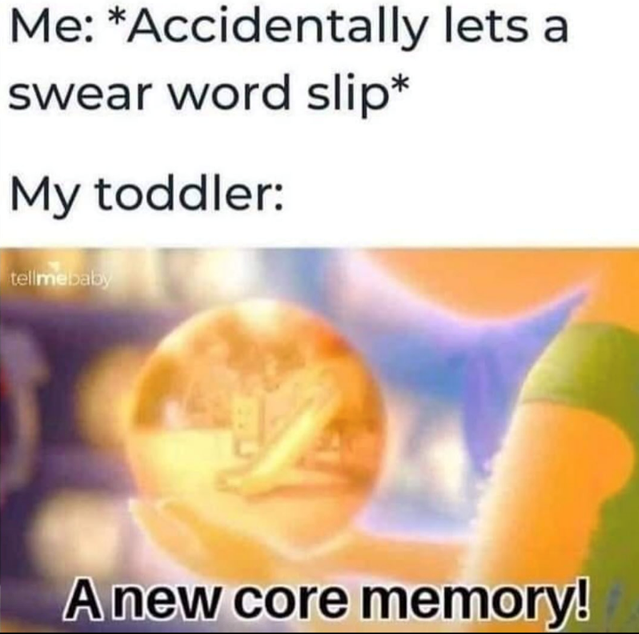 accidentally-lets-swear-word-slip-my-toddler-tellmebaby-new-core-memory
