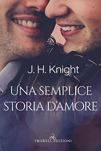 J.H. Knight – Una semplice storia d’amore (2021)