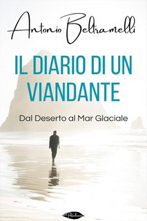 Antonio Beltramelli - Il diario di un viandante (2024)