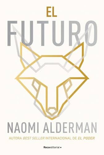 EL FUTURO, NAOMI ALDERMAN
