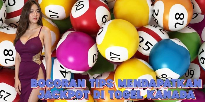 Bocoran Tips Mendapatkan Jackpot di Togel Kanada