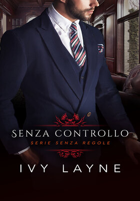Ivy Layne - Senza regole Vol. 1. Senza controllo (2026)