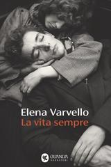 Elena Varvello – La vita sempre (2026)