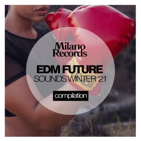 Various Artists - Future EDM Sounds Winter '21 (2021)