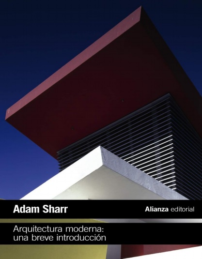 Arquitectura Moderna: Una breve introducción - Adam Sharr (PDF + Epub) [VS]